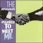 Replacements-Pleased To Meet Me